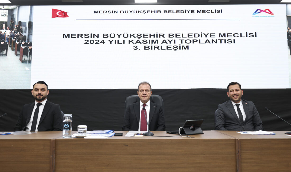 Mersin Büyükşehir Belediye Meclisi’nin