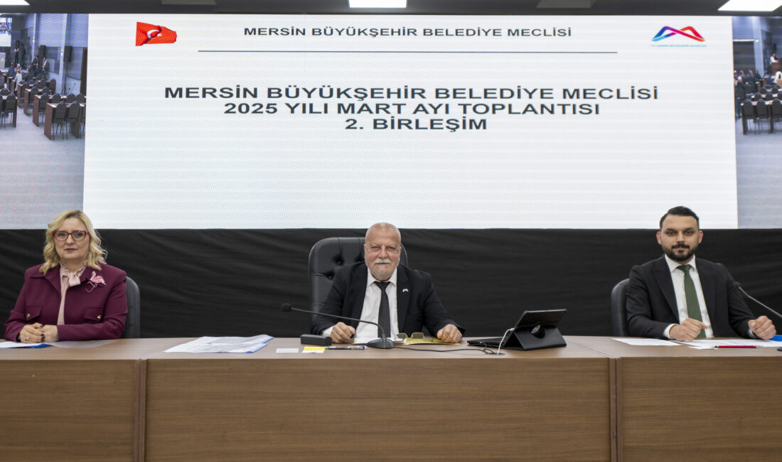 Mersin Büyükşehir Belediye Meclisi’nin