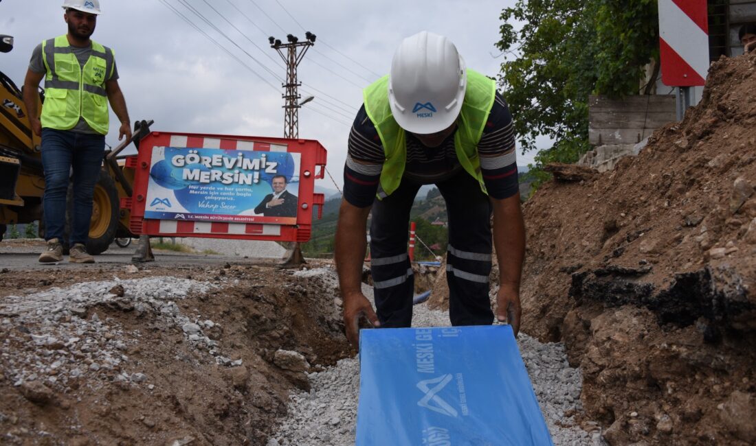 MESKİ, DEĞİRMENDERE MAHALLESİ’NİN İÇME SUYU HATTINI YENİLEDİ Mersin Büyükşehir Belediyesi Mersin