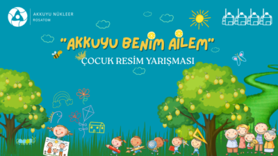AKKUYU NÜKLEER A.Ş., ULUSAL ÇOCUK RESİM YARIŞMASI BAŞLIYOR
