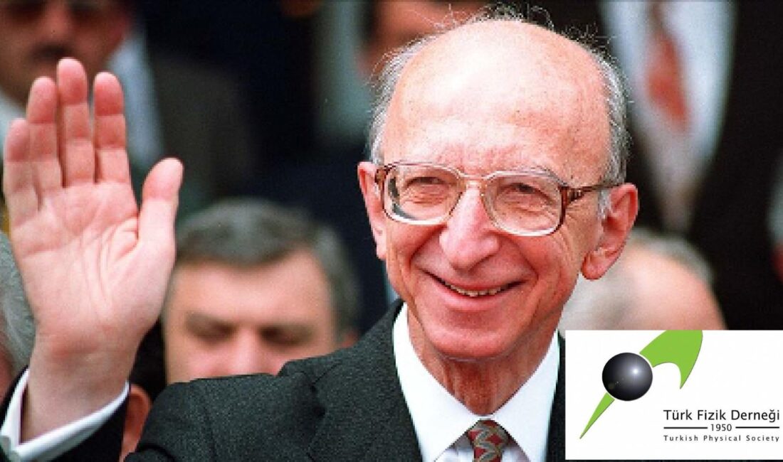 TÜRK FİZİK DERNEĞİ’NDEN PROF. DR. ERDAL İNÖNÜ’YE ANMA Türk Fizik Derneği, Türkiye’nin