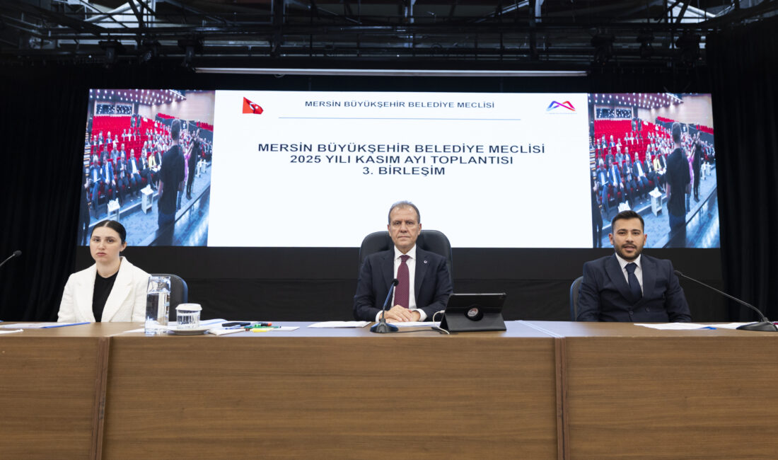Mersin Büyükşehir Belediye Meclisi’nin