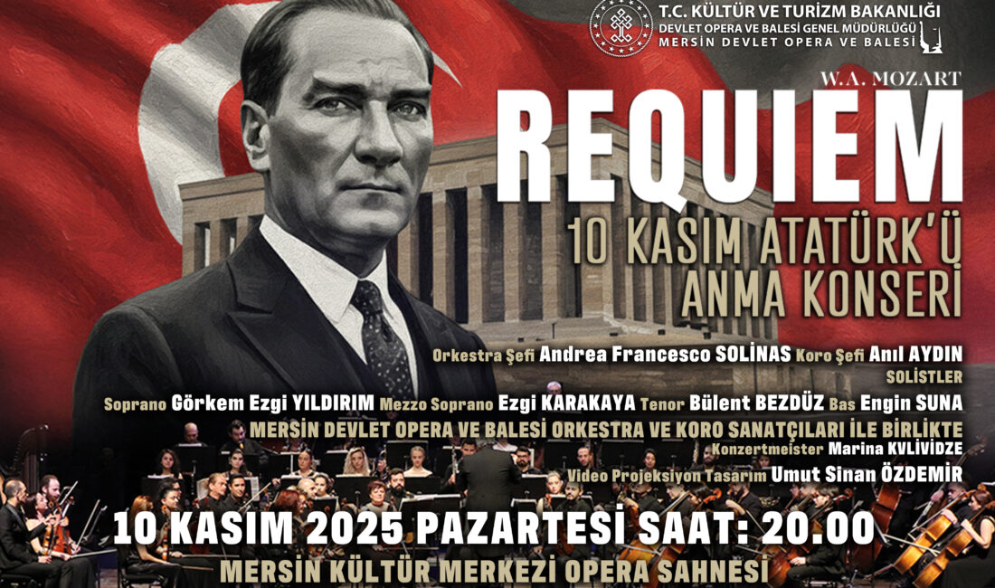 10 Kasım’a Özel: “Atatürk’ü Anma Konseri” REQUIEM Mersin Devlet Opera ve