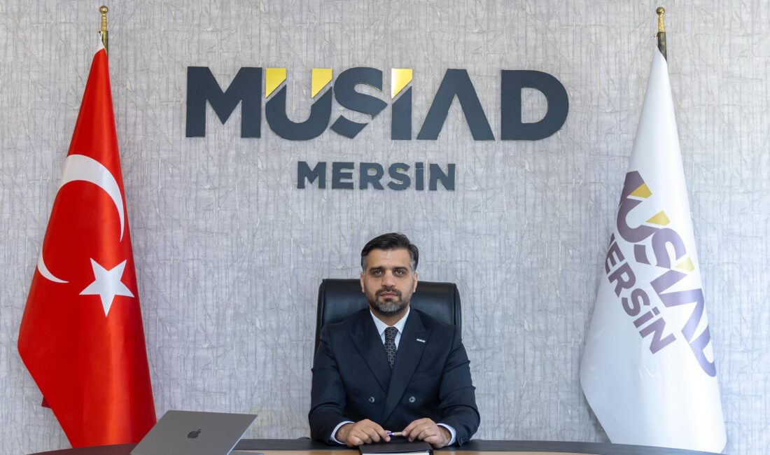 MÜSİAD Mersin Şube Başkanı