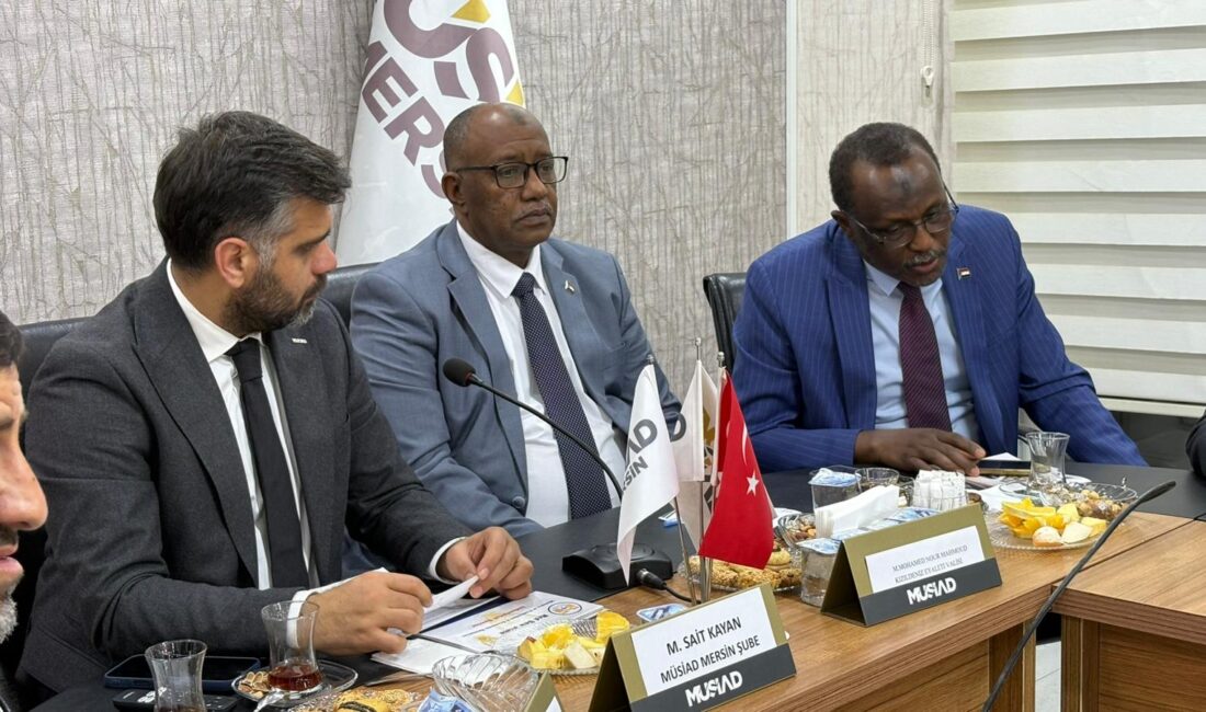 MÜSİAD Mersin ile Sudan arasında ticari işbirliği MÜSİAD Mersin, Türkiye ile