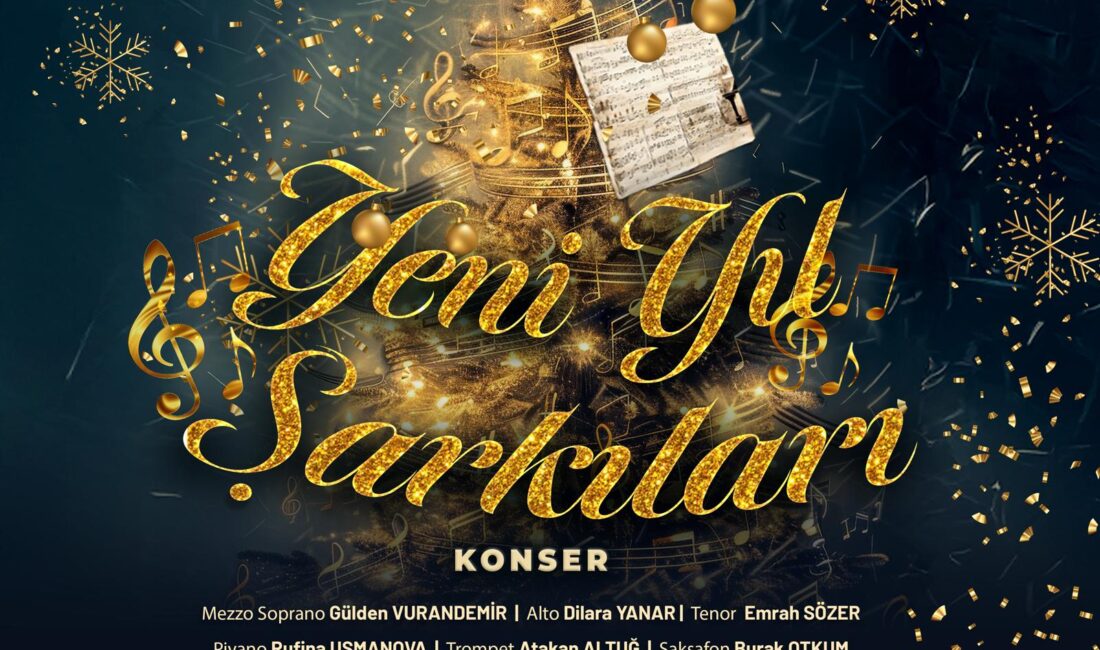 “Mersin Operası Kapalı Gişe Sezonunu “Yeni Yıl Şarkıları” İle Taçlandırıyor” Mersin Devlet Opera ve