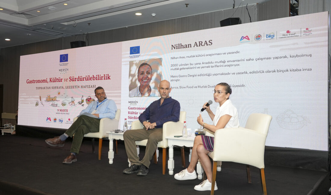 MERSİN GASTRONOMİ KÜLTÜRÜ BİRÇOK FARKLI BAKIŞ AÇISISYLA ELE ALINDI Mersin Büyükşehir Belediyesi; Mersin