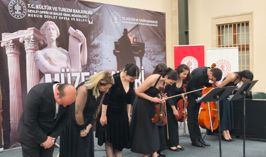 Mersin Devlet Opera ve Balesi’nden Ücretsiz Müze Konserleri Mersin Devlet Opera ve Balesi